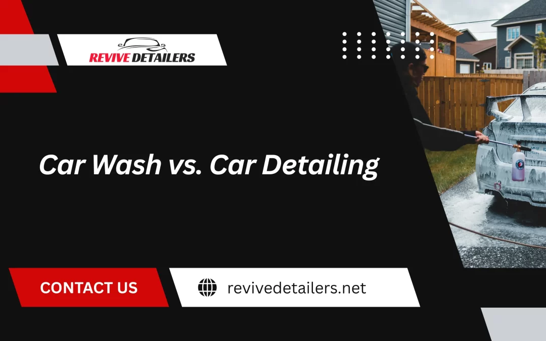 Car Wash vs. Car Detailing
