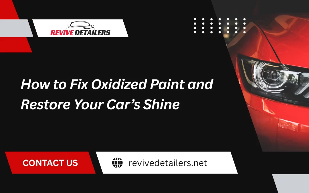 How to Fix Oxidized Paint