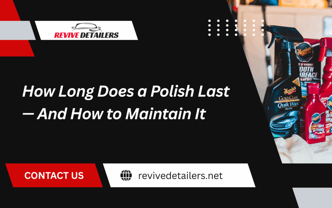 How Long Does a Polish Last