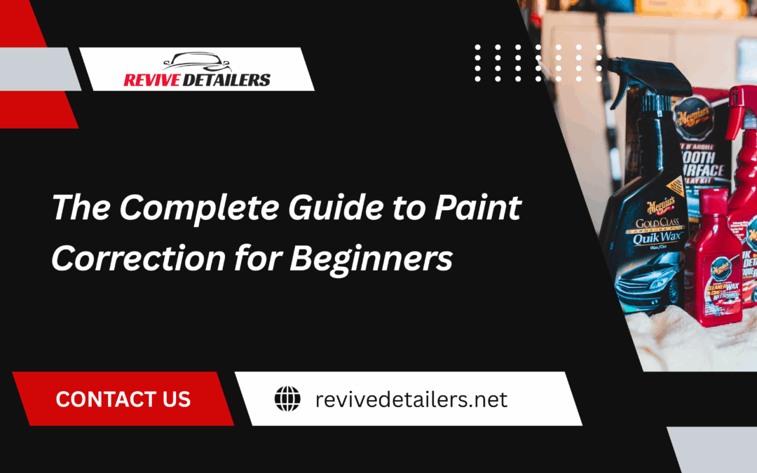The Complete Guide to Paint Correction for Beginners